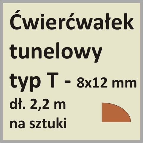 Ćwierćwałek TYP T 8x12 mm