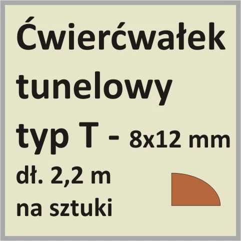 Ćwierćwałek TYP T 8x12 mm